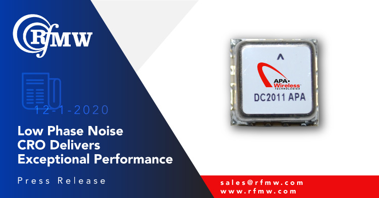 The APA Wireless coaxial resonator oscillators (CRO) R159186SMUA8CR delivers -108 dBc/Hz phase noise at 10 KHz offset at its operating operating range of 1590 to 1855 MHz