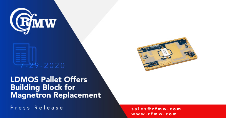 The Ampleon BPF0910H9X600 LDMOS based amplifier pallet offers 600 Watts at 915 MHz
