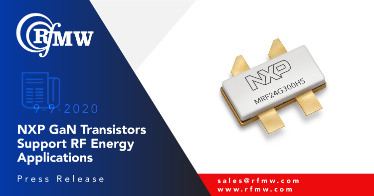 NXP’s MRF24G300HSR5 RF power GaN on SiC transistor provides 330 Watts of CW power from 2400 to 2500 MHz 