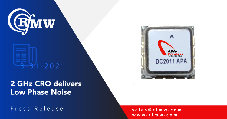 The APA Wireless R2000_1SMUA6CR CRO delivers -122 dBc/Hz typical phase noise at 10 KHz offset at its operating range of 2000 MHz.