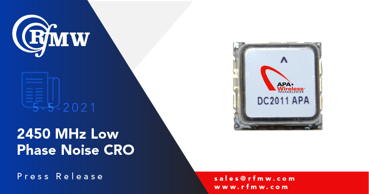 The APA Wireless R2450SMUA8CR CRO delivers -120 dBc/Hz typical phase noise at 10 KHz offset at its operating range of 2450 MHz.